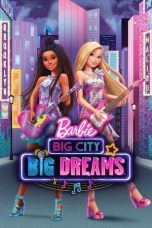 Nonton film Barbie: Big City, Big Dreams (2021) terbaru