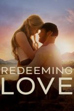 Nonton film Redeeming Love (2022) terbaru