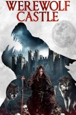 Nonton film Werewolf Castle (2022) terbaru