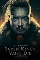 Nonton film The Last Kingdom: Seven Kings Must Die (2023) terbaru