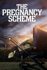 Nonton film The Pregnancy Scheme (2023) terbaru