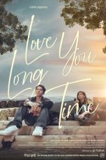 Nonton film Love You Long Time (2023) terbaru