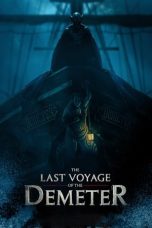 Nonton film The Last Voyage of the Demeter (2023) terbaru